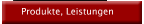 Produkte, Leistungen